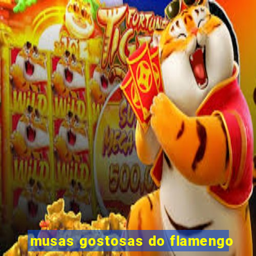 musas gostosas do flamengo